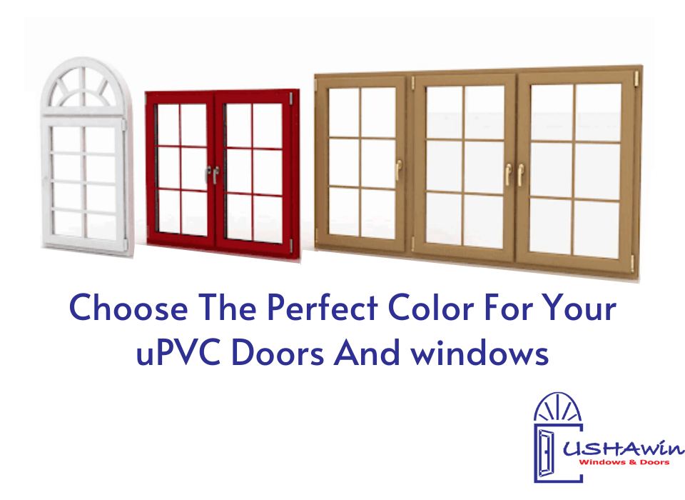 Choose The Perfect Color For Your uPVC Doors And windows