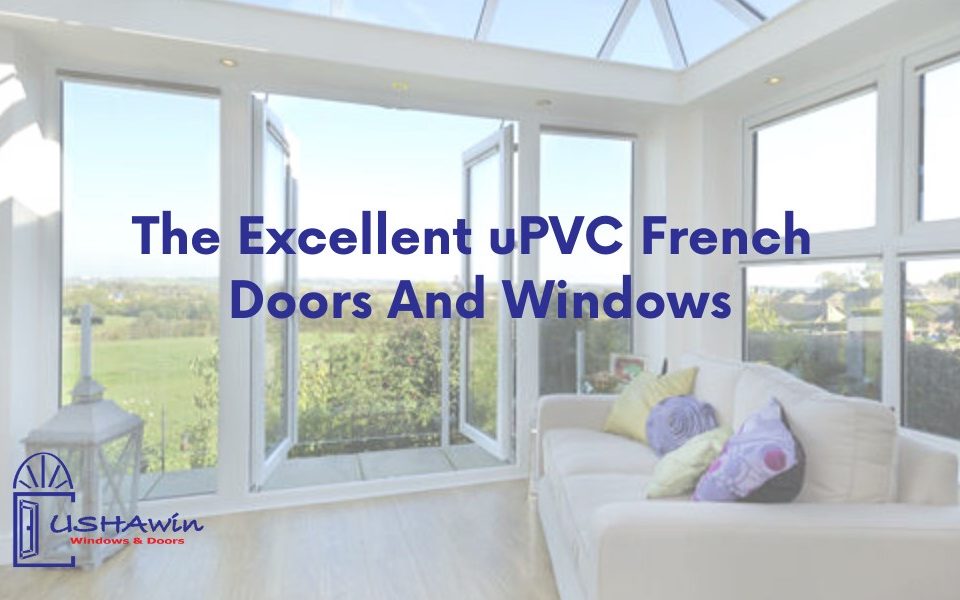 The Excellent uPVC French Doors And Windows, upvc doors and windows, home, living, installation