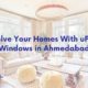 Evolve Your Homes With uPVC Windows in Ahmedabad, architecture, home, living, luxury, lifestyle
