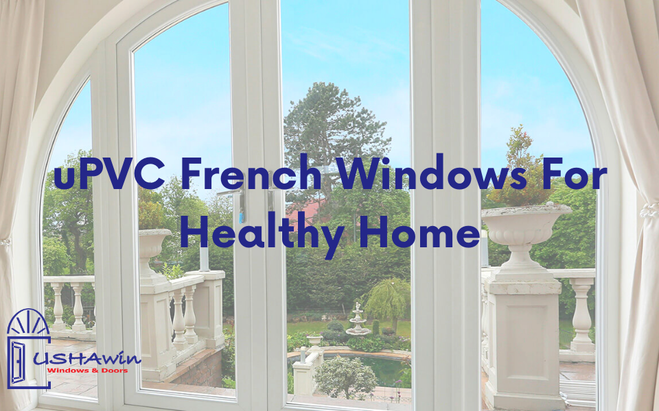 uPVC French Windows For Healthy Home