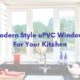 Modern Style uPVC Windows for Your Kitchen , uPVC windows in Ahmedabad, uPVC doors and windows,
