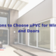 Reasons to Choose uPVC for Windows and Doors