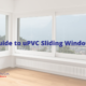 Guide to uPVC Sliding Windows