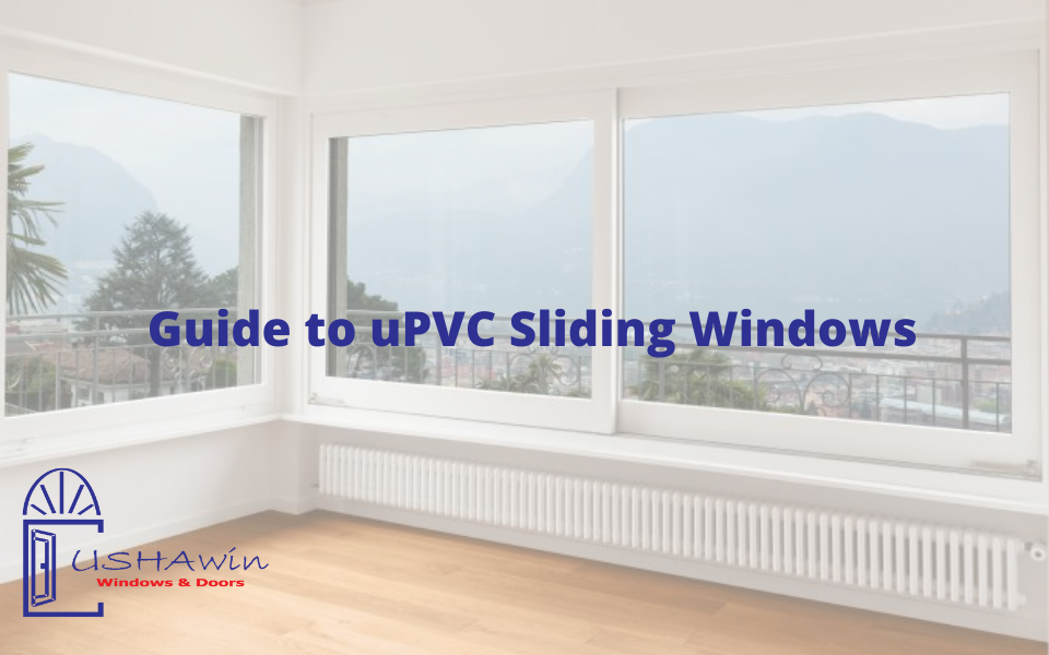 Guide to uPVC Sliding Windows