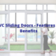 UPVC Sliding Doors - Features and Benefits