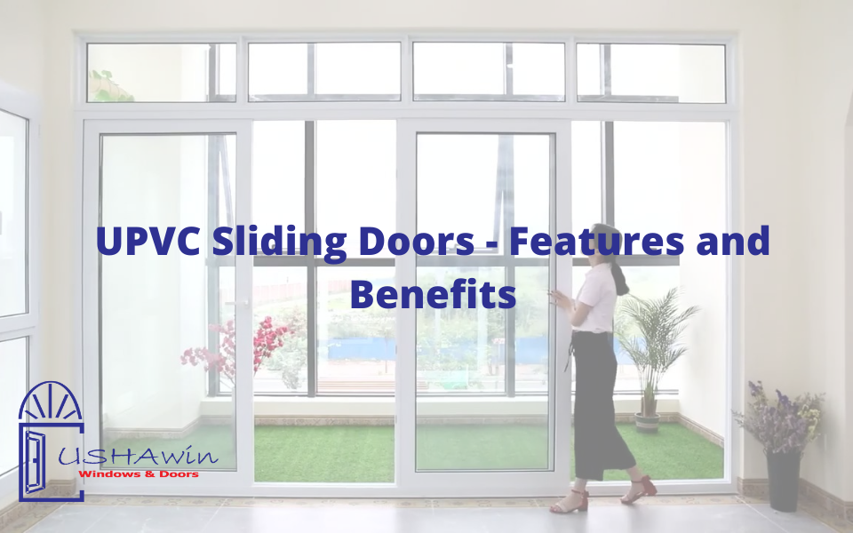 UPVC Sliding Doors - Features and Benefits
