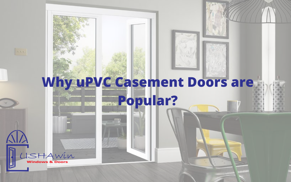 Why uPVC Casement Doors are Popular (1)