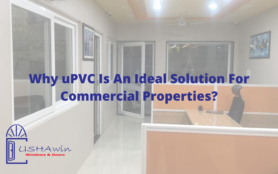 Why uPVC Is An Ideal Solution For Commercial Properties