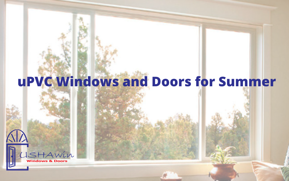 uPVC Windows and Doors for Summer